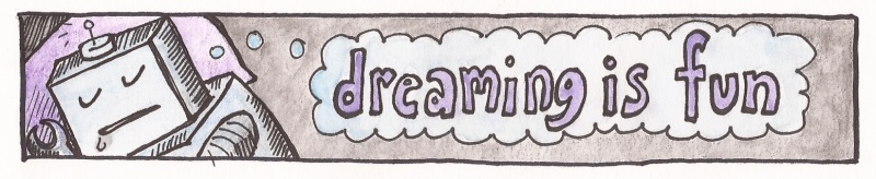Dreaming Is Fun